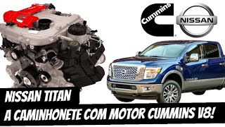 NISSAN TITAN  A CAMINHONETE COM MOTOR CUMMINS V8 [upl. by Balac568]