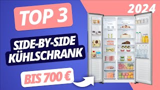 Der BESTE SIDEBYSIDE KÜHLSCHRANK 2024 unter 700 Euro  TOP 3 Modelle im VERGLEICH [upl. by Bromleigh]