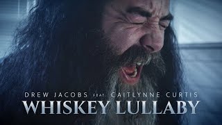 Whiskey Lullaby  DREW JACOBS feat CaitlynneCurtis  BRADPAISLEY ROCK Cover [upl. by Adnilemreh456]