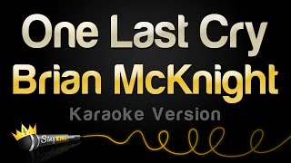 Brian McKnight  One Last Cry Karaoke Version [upl. by Elenore]