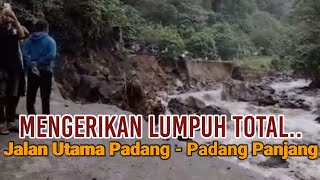 MENGERIKAN LUMPUH TOTAL BANJIR MELULUHLANTAKAN BANGUNAN DAN JALAN DI SILAIANG  TANAH DATAR [upl. by Divadnoj]