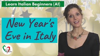 Learn Italian Beginners A1 New Year’s Eve in Italy [upl. by Rawna998]