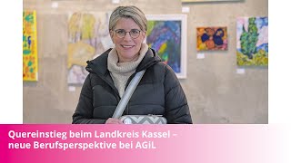 Quereinstieg beim Landkreis Kassel – neue Berufsperspektive bei AGiL [upl. by Nnoved]