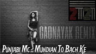 Punjabi Mc  Mundian To Bach Ke  GADNAYAK REMIX [upl. by Shanleigh]