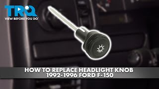 How to Replace Headlight Knob 19921996 Ford F150 [upl. by Plume]