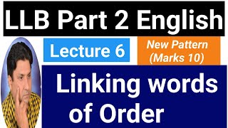 LLB Part 2 English  Linking Words of Order  Lecture 6  New Paper Pattern 2024 [upl. by Einneg241]