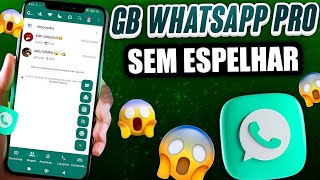 NOVO WHATSAPP GB FUNCIONANDO COM NOVO ATIVADOR UNIVERSAL SEM ESPELHAR NÚMERO DIRETO ✅😍 [upl. by Eessac742]