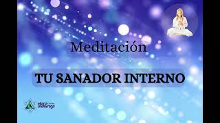 Meditación quotTu Sanador Internoquot [upl. by Iggy]