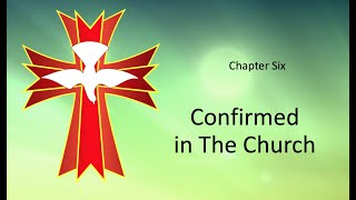 Confirmation Lesson 6  Confirmed in the Church [upl. by Shayla275]