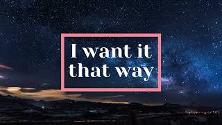 Backstreet Boys  I Want It That Way 🎤 Lyrics [upl. by Reisman]