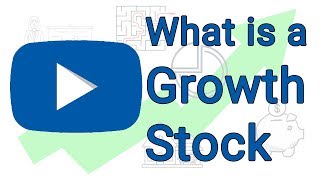 What is a Growth Stock  Growth Stock Explained Simply [upl. by Marylinda871]