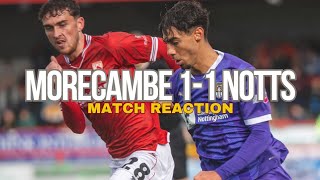 MORECAMBE 11 NOTTS  Match Reaction [upl. by Elleuqram]