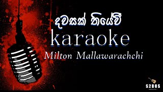 Dawasak thiyevi Milton Mallawarachchi sinhala without voice and sinhala karaoke music track [upl. by Ahsinwad366]