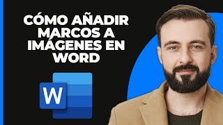 Cómo Añadir Marcos Alrededor De Imágenes En Microsoft Word  Guía Paso A Paso  Tutorial Word [upl. by Chellman]