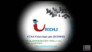 CCNA Voice 640 461 Lecture 19 Bulk Admin CUCM [upl. by Ubald]