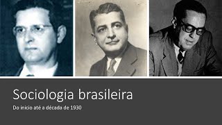 Sociologia Brasileira do início até a década de 1930 [upl. by Gerardo]