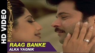 Raag Banke  Badhaai Ho Badhaai  Alka Yagnik  Anil Kapoor Shilpa Shetty amp Keerti Reddy [upl. by Swetiana]