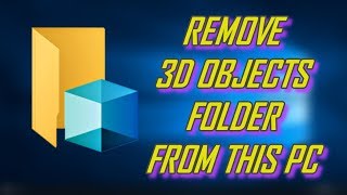 REMOVE 3D OBJECTS FOLDER FROM This PC  WINDOWS 10 TIPS amp TRICKS [upl. by Addy]