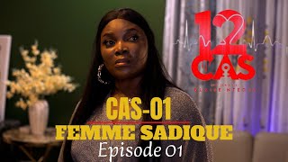 12 CAS  CAS 01  FEMME SADIQUE  Épisode 01  Série Africaine [upl. by Husain755]