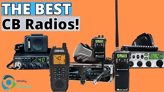 THE BEST CB RADIOS FOR 2024 TOP 5 [upl. by Yarahs]