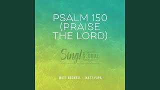 Psalm 150 Praise The Lord Live [upl. by Bobker429]