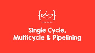 Single Cycle Multicycle amp Pipelining [upl. by Une]