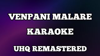 Venpani malare karaoke with lyrics UHQ Remastered [upl. by Adleremse]