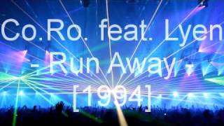 CoRo feat Lyen  Run Away [upl. by Aimik198]