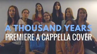 A Thousand Years  Christina Perri Cover by Premiere A Cappella [upl. by Amice864]