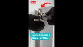 How to Connect a Radiator Valve A Quick amp Easy Guide [upl. by Elexa65]