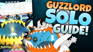 HOW TO SOLO GUZZLORD IN POKÉMON GO Is It Worth Maxing Out [upl. by Balliett]