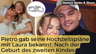 Pietro Lombardi gab seine Hochzeitspläne mit Laura bekannt Nach der Geburt des zweiten Kindes [upl. by Oric633]