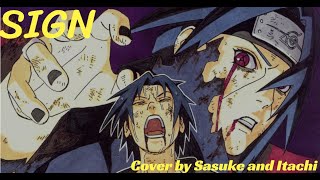 Naruto Shippuden  Op 6 quotSignquot Cover by Sasuke and Itachi [upl. by Nawk]