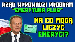 🚨REWOLUCJA RZĄD WPROWADZI PROGRAM „EMERYTURA PLUS” NA CO MOGĄ LICZYĆ EMERYCI [upl. by Innos]