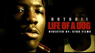 HOTBOII  LIFE OF A DOG OFFICIAL MUSIC VIDEO Shot by Stbrfilms [upl. by Eelan]