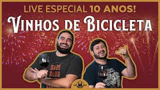 LIVE ESPECIAL DE 10 ANOS • Vinhos de Bicicleta [upl. by Olegnaleahcim]