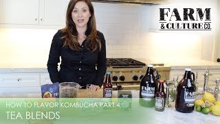 How to Flavor Kombucha  part 4  Tea Blends [upl. by Laban]