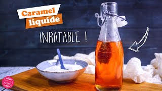 🔥 CARAMEL LIQUIDE  RECETTE INRATABLE 🔥 [upl. by Mcleod]