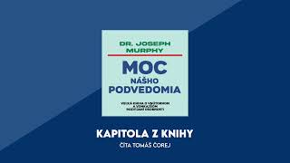 Dr Joseph Murphy  Moc nášho podvedomia  Audiokniha [upl. by Ahtivak599]