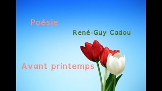 Poésie  Avant printemps  RenéGuy Cadou [upl. by Brooks]