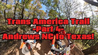 Trans America Trail Part 4ANDREWS North Carolina TEXAS [upl. by Arym]