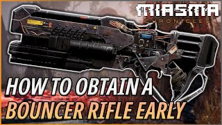 Improve Your Arsenal Early The Bouncer Rifle is INSANE  Miasma Chronicles [upl. by Winfred]