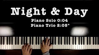 Night amp Day” Piano Solo amp Piano Trio [upl. by Koziarz]