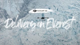 Mount Everests First Drone Delivery  DJI Flycart 30 [upl. by Afatsom]