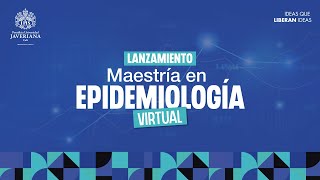 Únete al lanzamiento de la Maestría en Epidemiología 100 virtual  Javeriana Cali [upl. by Ymer339]