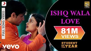 Ishq Wala Love Full Video  SOTYAlia BhattSidharth MalhotraVarun DhawanNeeti Mohan [upl. by Corwun]