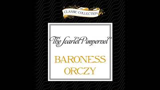 The Scarlet Pimpernel Audiobook by Baroness Orczy [upl. by Richelle]