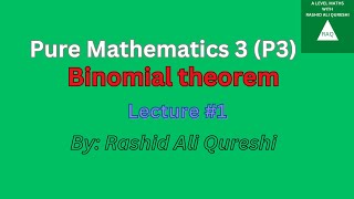 Alevel Maths Binomial Theorem Explained A Level Mathematics 9709 CIE [upl. by Aihsotal]