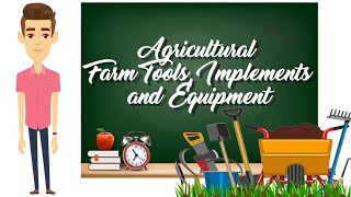 Select and Use Farm Tools and Equipment  Module 1 Lesson 1 [upl. by Ahtanamas]