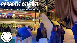 4K  🇦🇺PARADISE CENTRE  SURFERS PARADISE GOLD COAST AUSTRALIA 🇦🇺 [upl. by Corneille774]